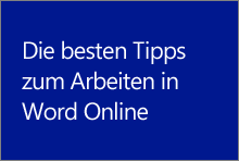 Die besten Tipps für Word Online a122acdc-a85a-4adf-89f8-8a34379a8ba4.png